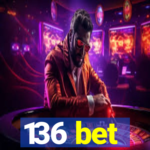 136 bet